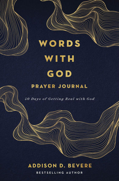 Words with God Prayer Journal: 40 Days of Getting Real