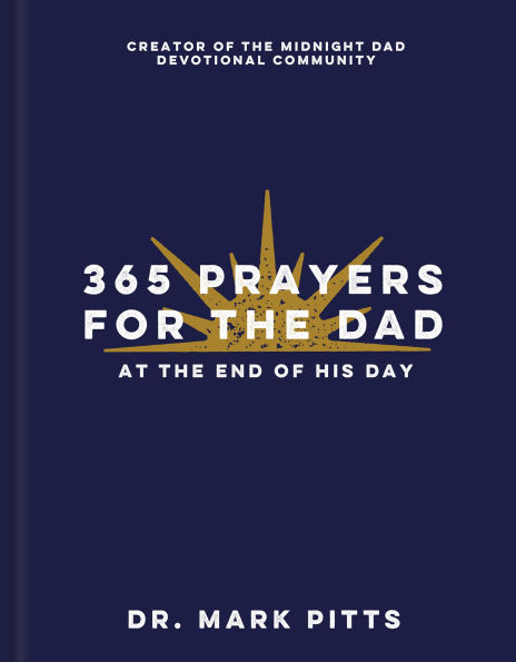 365 Prayers for the Dad at End of His Day