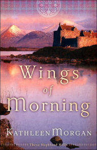 Title: Wings of Morning, Author: Kathleen Morgan