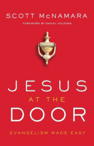 Title: Jesus at the Door: Evangelism Made Easy, Author: Scott McNamara