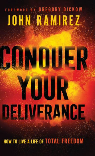 Conquer Your Deliverance