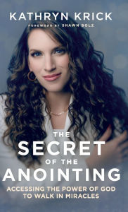 Free e book download in pdf Secret of the Anointing 9780800763381  by Kathryn Krick in English