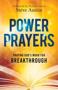 Title: Power Prayers: Praying God's Word for Breakthrough, Author: Steve Austin