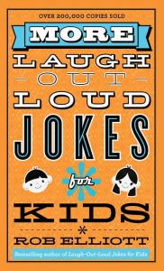 Title: More Laugh-Out-Loud Jokes for Kids, Author: Rob Elliott