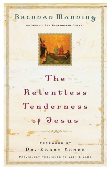 The Relentless Tenderness of Jesus