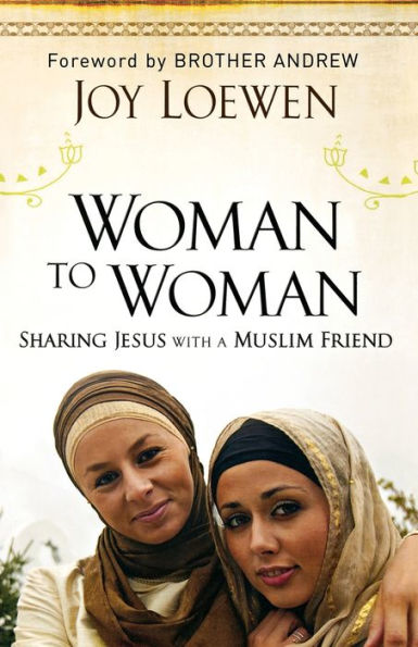 Woman to Woman: Sharing Jesus with a Muslim Friend