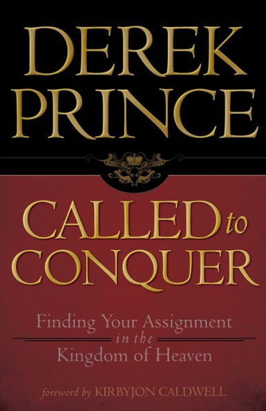 Called to Conquer: Finding Your Assignment the Kingdom of God