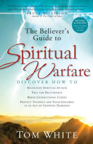 Title: The Believer's Guide to Spiritual Warfare, Author: Tom White