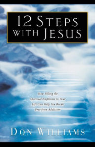 Title: 12 Steps with Jesus, Author: Don Williams