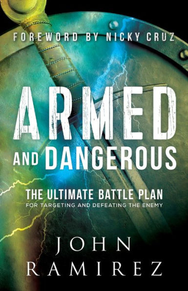 Armed and Dangerous: the Ultimate Battle Plan for Targeting Defeating Enemy
