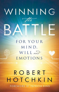 Title: Winning the Battle for Your Mind, Will and Emotions, Author: Robert Hotchkin