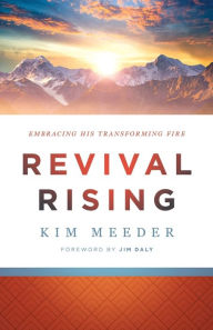 Download free ebooks online pdf Revival Rising: Embracing His Transforming Fire iBook