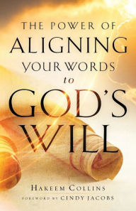 Google book download pdf format The Power of Aligning Your Words to God's Will by  9780800799724