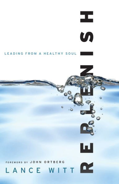 Replenish: Leading from a Healthy Soul