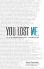 You Lost Me: Why Young Christians Are Leaving Church . . . and Rethinking Faith