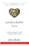 Alternative view 1 of Unshockable Love: How Jesus Changes the World through Imperfect People