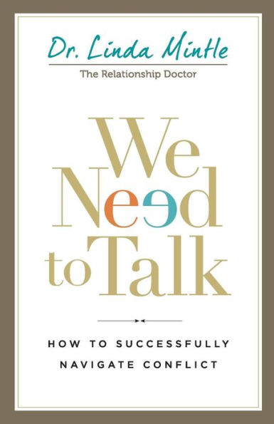 We Need to Talk: How Successfully Navigate Conflict