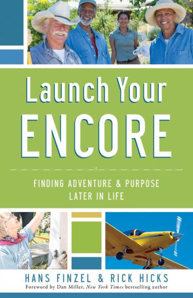 Launch Your Encore: Finding Adventure and Purpose Later Life