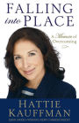 Falling Into Place: A Memoir of Overcoming