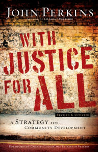Title: With Justice for All: A Strategy for Community Development, Author: John M. Perkins
