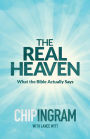 The Real Heaven: What the Bible Actually Says