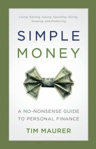 Title: Simple Money: A No-Nonsense Guide to Personal Finance, Author: Tim Maurer