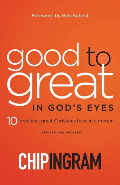 Good to Great God's Eyes: 10 Practices Christians Have Common