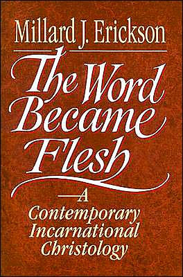 The Word Became Flesh: A Contemporary Incarnational Christology