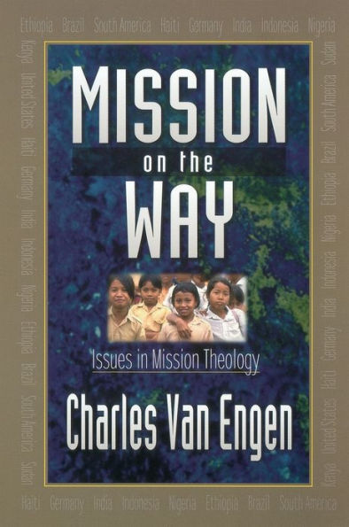Mission on the Way: Issues in Mission Theology