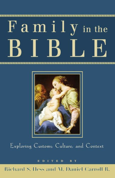 Family the Bible: Exploring Customs, Culture, and Context