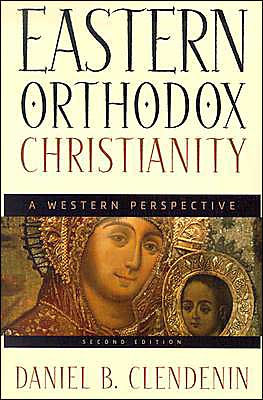 Eastern Orthodox Christianity: A Western Perspective / Edition 2
