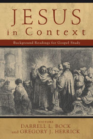 Title: Jesus in Context: Background Readings for Gospel Study, Author: Darrell L. Bock