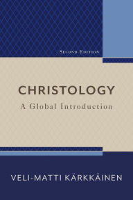 Title: Christology: A Global Introduction, Author: Veli-Matti Kärkkäinen