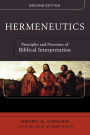 Hermeneutics: Principles and Processes of Biblical Interpretation