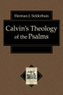 Calvin's Theology of the Psalms