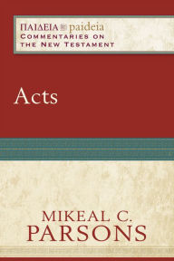 Title: Acts, Author: Mikeal C. Parsons