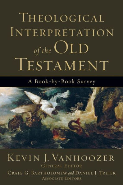 Theological Interpretation of the Old Testament: A Book-by-Book Survey