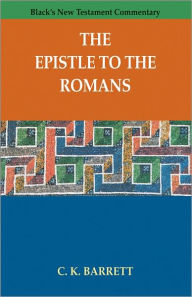 Title: The Epistle to the Romans, Author: C. K. Barrett