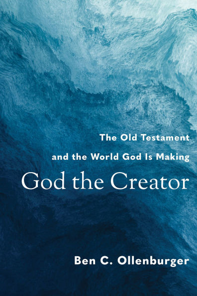 God the Creator: Old Testament and World Is Making