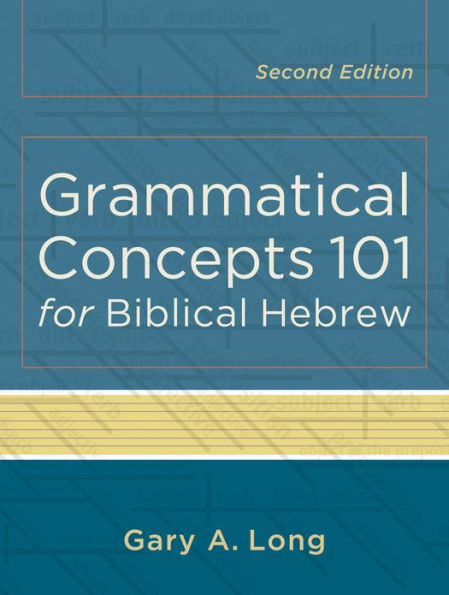 Grammatical Concepts 101 for Biblical Hebrew
