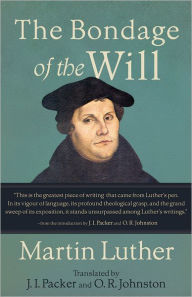 Title: The Bondage of the Will, Author: Martin Luther