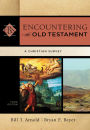 Encountering the Old Testament: A Christian Survey