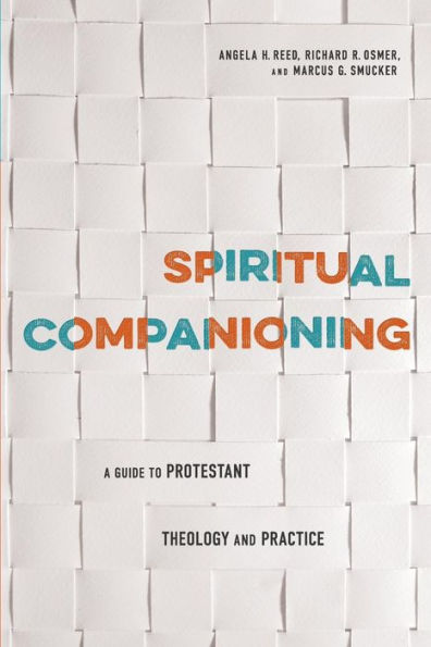 Spiritual Companioning: A Guide to Protestant Theology and Practice
