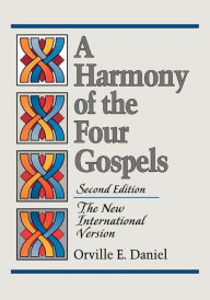 Title: A Harmony of the Four Gospels: The New International Version, Author: Orville E. Daniel