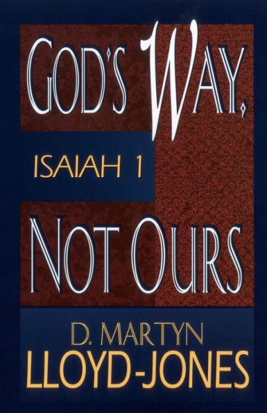 God's Way, Not Ours: Isaiah 1