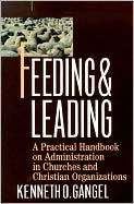 Title: Feeding and Leading, Author: Kenneth O. Gangel