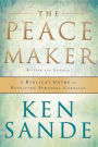 The Peacemaker: A Biblical Guide to Resolving Personal Conflict / Edition 3