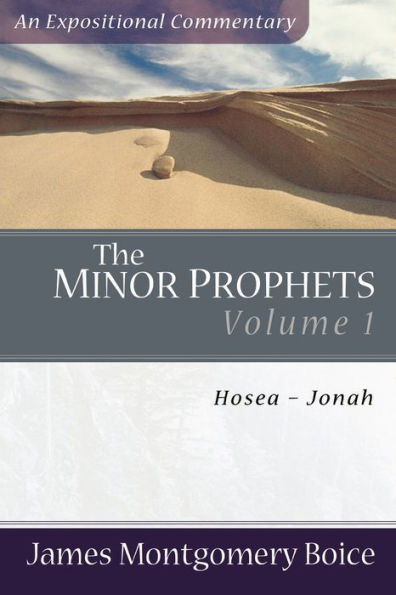The Minor Prophets: Hosea-Jonah