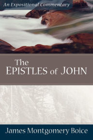 Title: The Epistles of John, Author: James Montgomery Boice