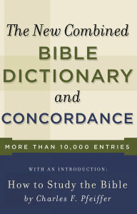 Title: New Combined Bible Dictionary and Concordance, Author: Baker Publishing Group